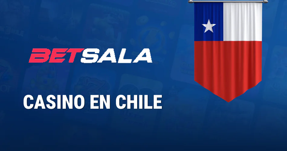 Casino Betsala para jugadores de Chile